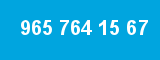 965 764 15 67